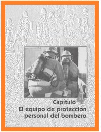 Manual IFSTA Capitulo 4 El equipo de proteccion personal del bombero