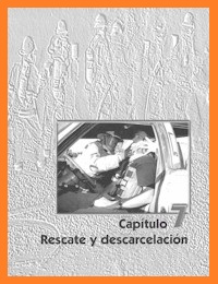 Manual IFSTA Capiotulo 7 Rescate y descarcelacion